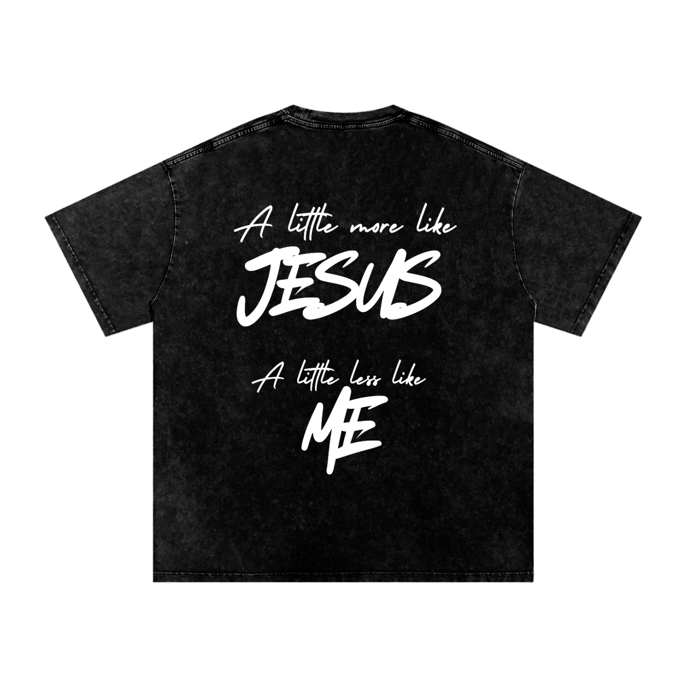 A little more like Jesus Snow Washed Oversized Cotton T-Shirt