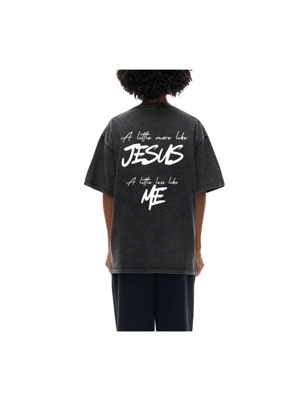 A little more like Jesus Snow Washed Oversized Cotton T-Shirt